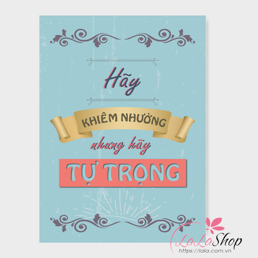 Tranh treo tường Hãy khiêm nhường nhưng hãy tự trọng