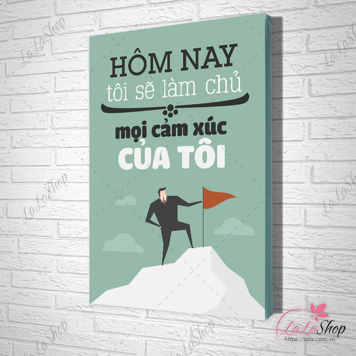 Tranh văn phòng hôm nay tôi sẽ làm chủ mọi cảm xúc của tôi