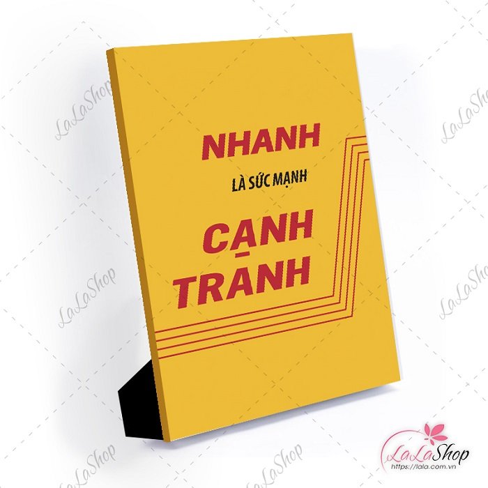Tranh để bàn nhanh là sức mạnh cạnh tranh