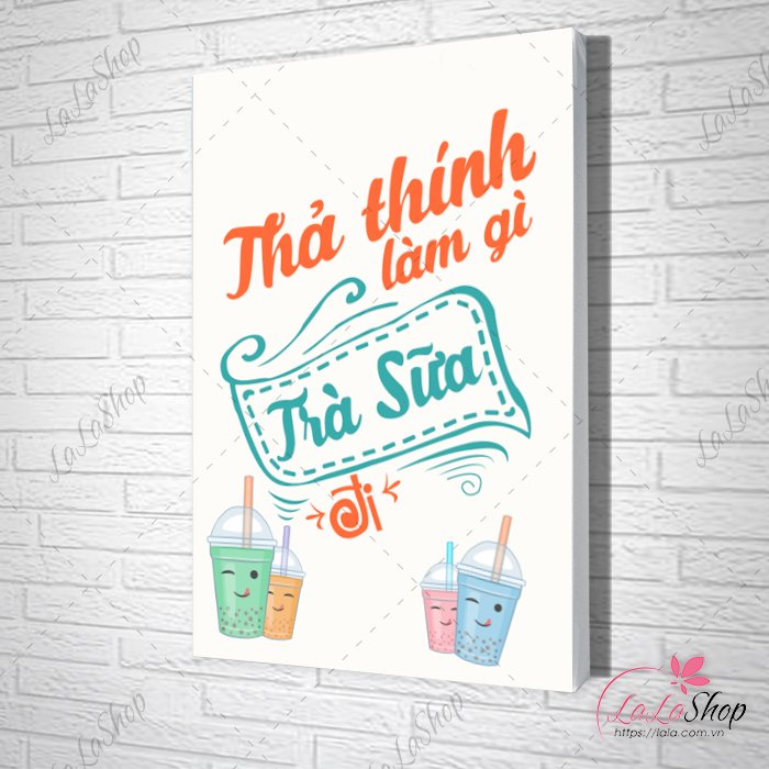 Tranh slogan thả thính làm gì trà sữa đi