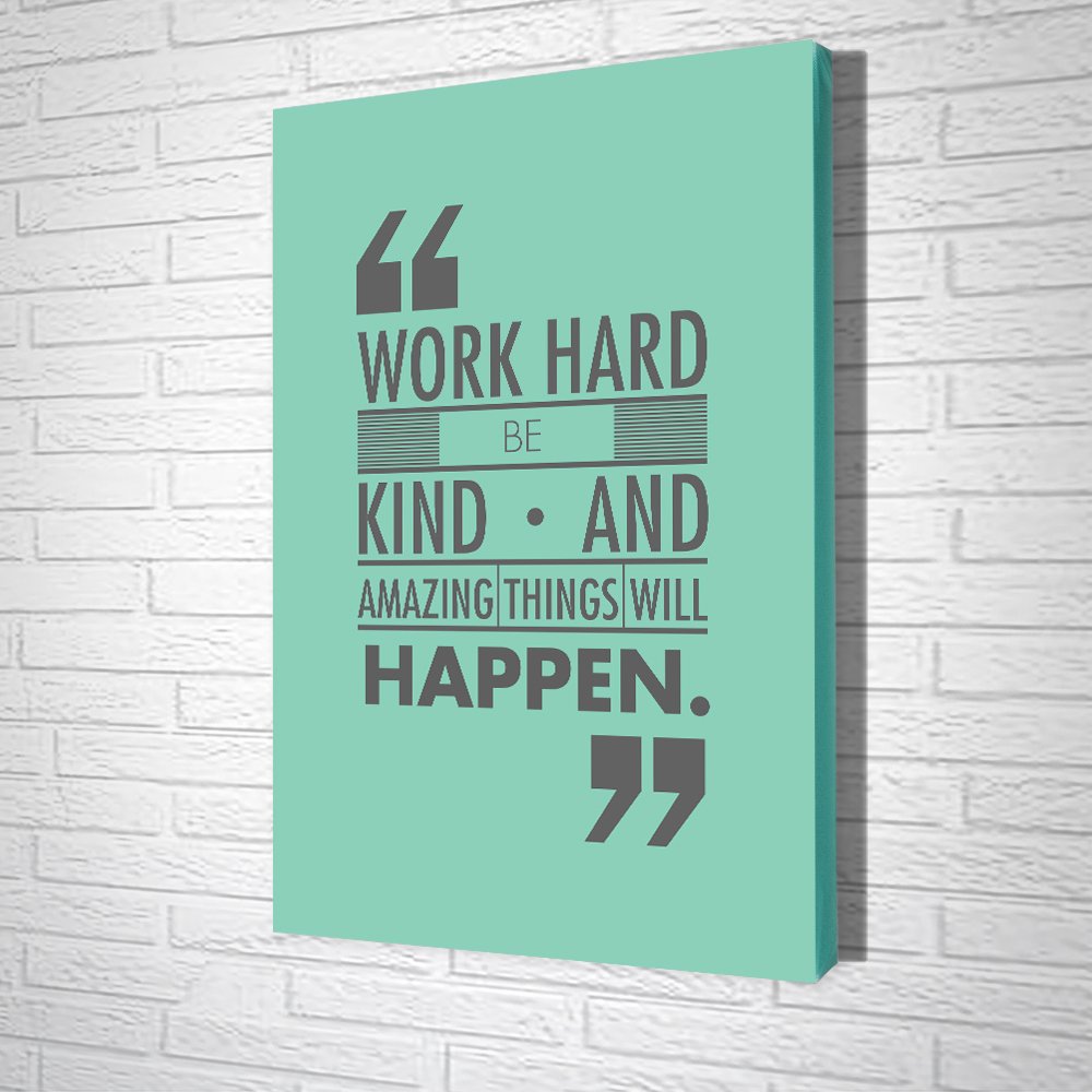 Tranh Văn Phòng Work Hard Be Kind