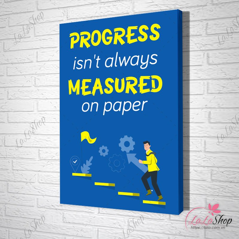 Tranh Văn Phòng Progress Isnt Always Measured On Paper
