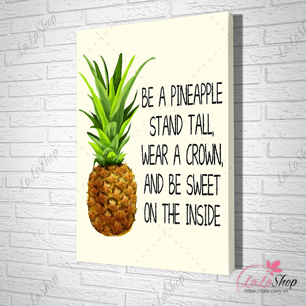 Tranh Văn Phòng Be A Pineapple