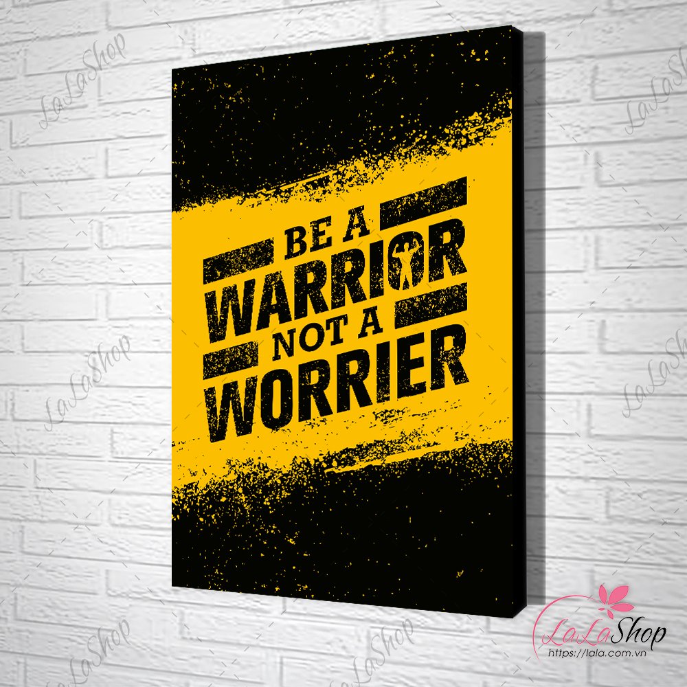 Tranh slogan văn phòng be a warrior