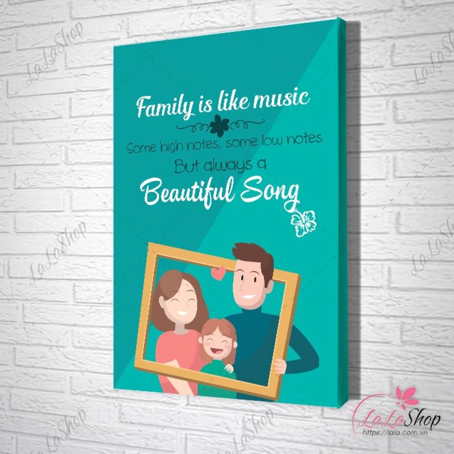 Tranh slogan family is like music some high notes some low notes but always a beautiful song