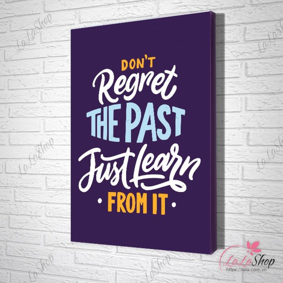 tranh slogan don't regret the past just learn from it