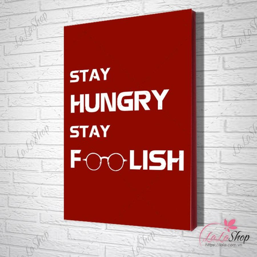 tranh slogan stay hungry stay foolish