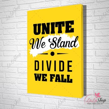 Tranh văn phòng unite we stand divide we fall