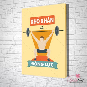 Tranh văn phòng Khó Khăn Là Động Lực