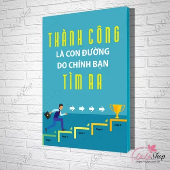 Tranh Văn Phòng Thành Công Là Con Đường Do Chính Bạn Tìm Ra