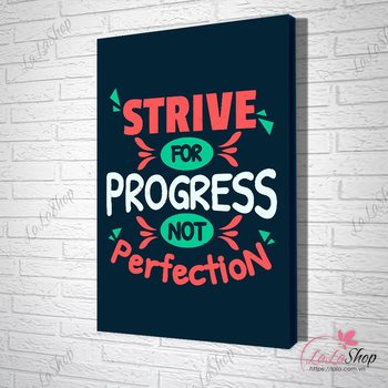 Tranh văn phòng Strive For Progress Not Perfection