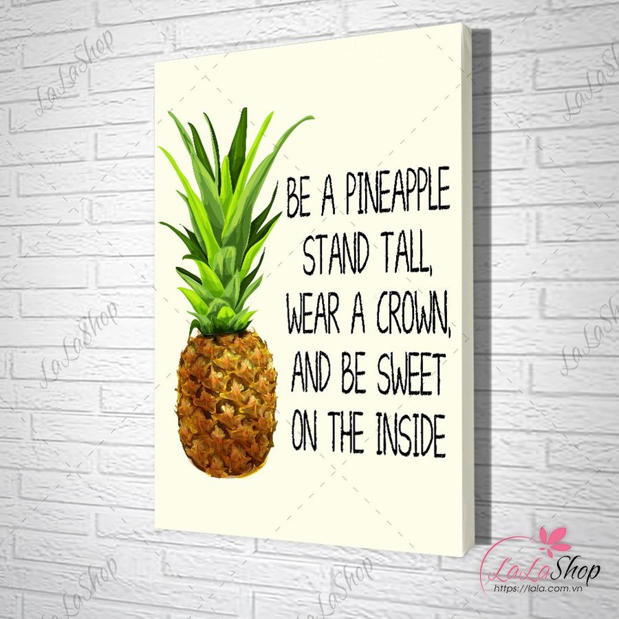 Tranh Văn Phòng Be A Pineapple