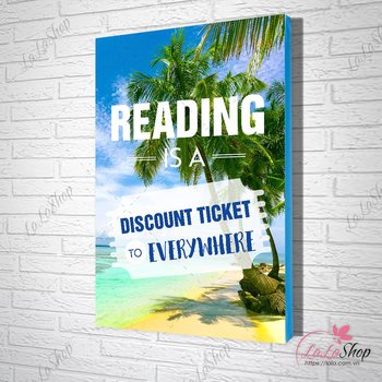 Tranh Văn Phòng Reading Is A Discount Ticket To Everywhere