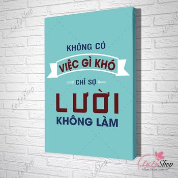 Tranh slogan không có việc gì khó chỉ sợ lười không làm